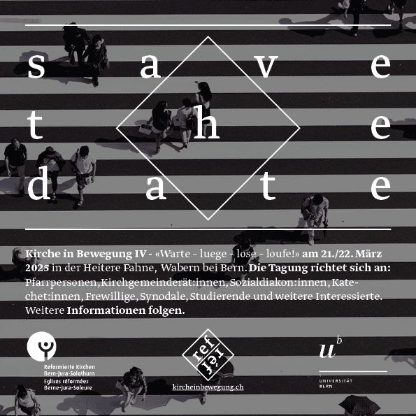 Save the date: Kirche in Bewegung IV – Warte, luege, lose, loufe!